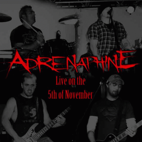 Adrenaphine : Live on the 5th of November
